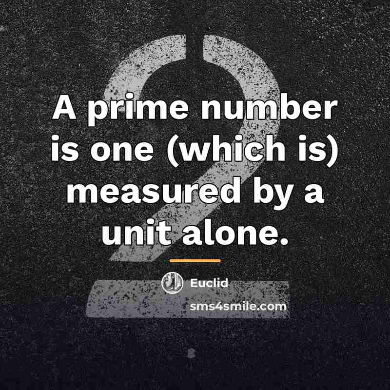 “A prime number is one (which is) measured by a…” quote by Euclid