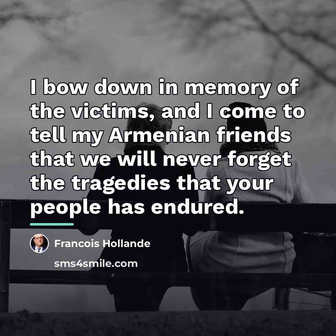 “I bow down in memory of the victims, and I…” quote by Francois Hollande