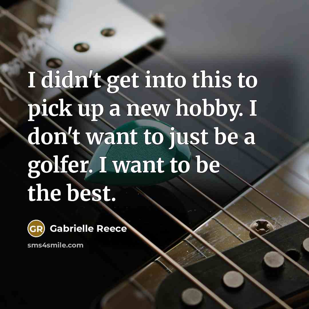 “I didn't get into this to pick up a new…” quote by Gabrielle Reece