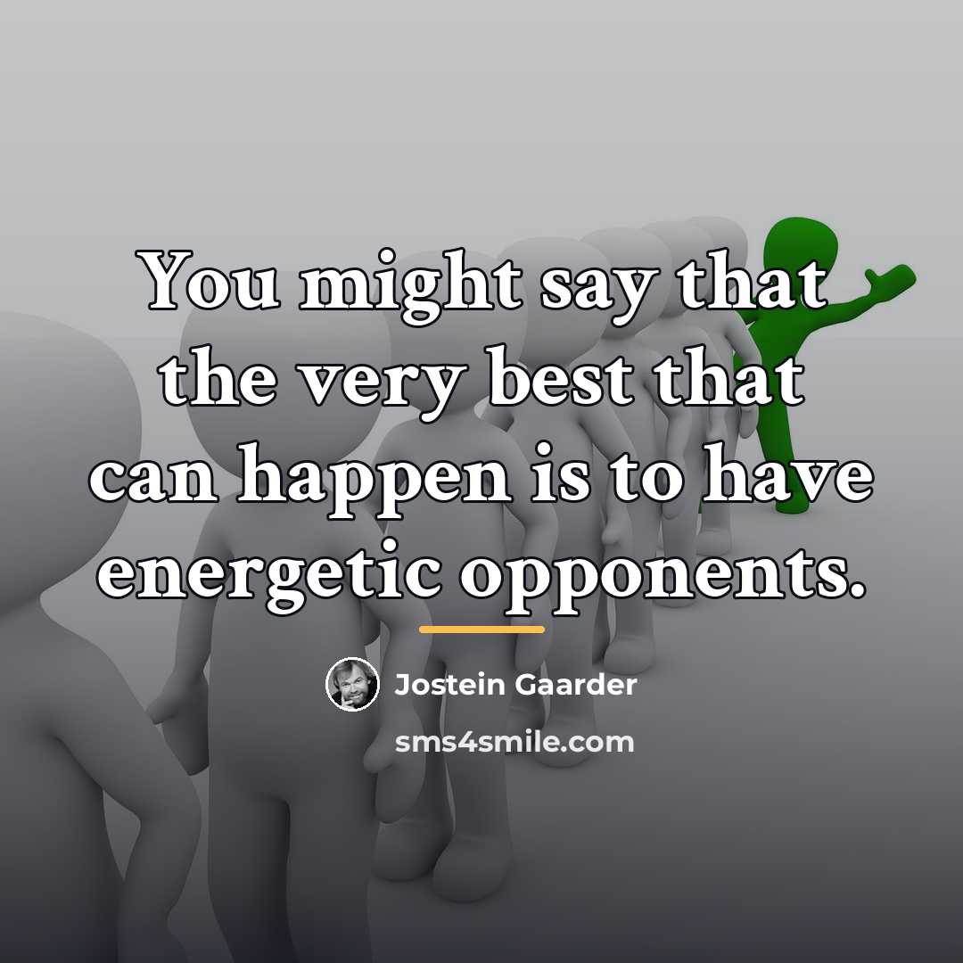 “You might say that the very best that can happen…” quote by Jostein Gaarder