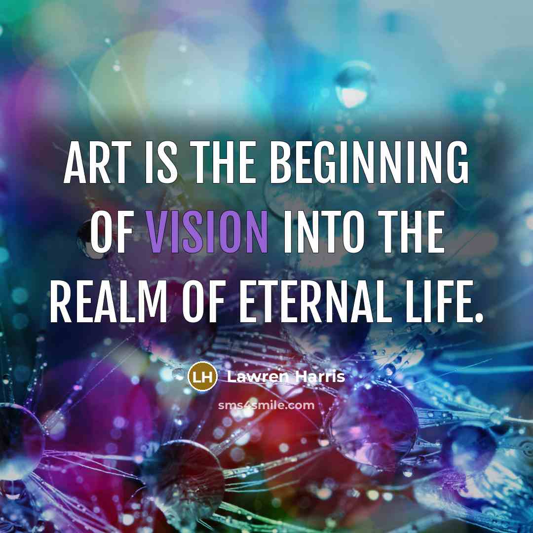 “Art is the beginning of vision into the realm of…” quote by Lawren Harris