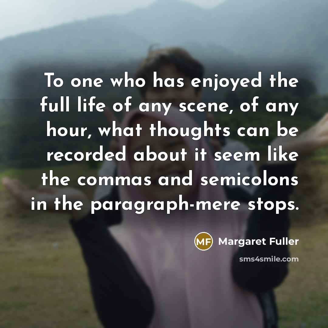 “To one who has enjoyed the full life of any…” quote by Margaret Fuller