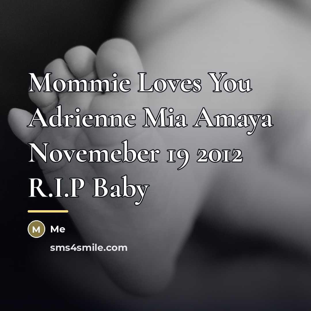 “Mommie Loves You Adrienne Mia Amaya Novemeber 19 2012 R.I.P…” quote by Me