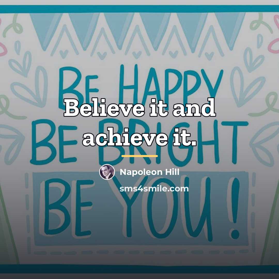 “Believe it and achieve it.…” quote by Napoleon Hill