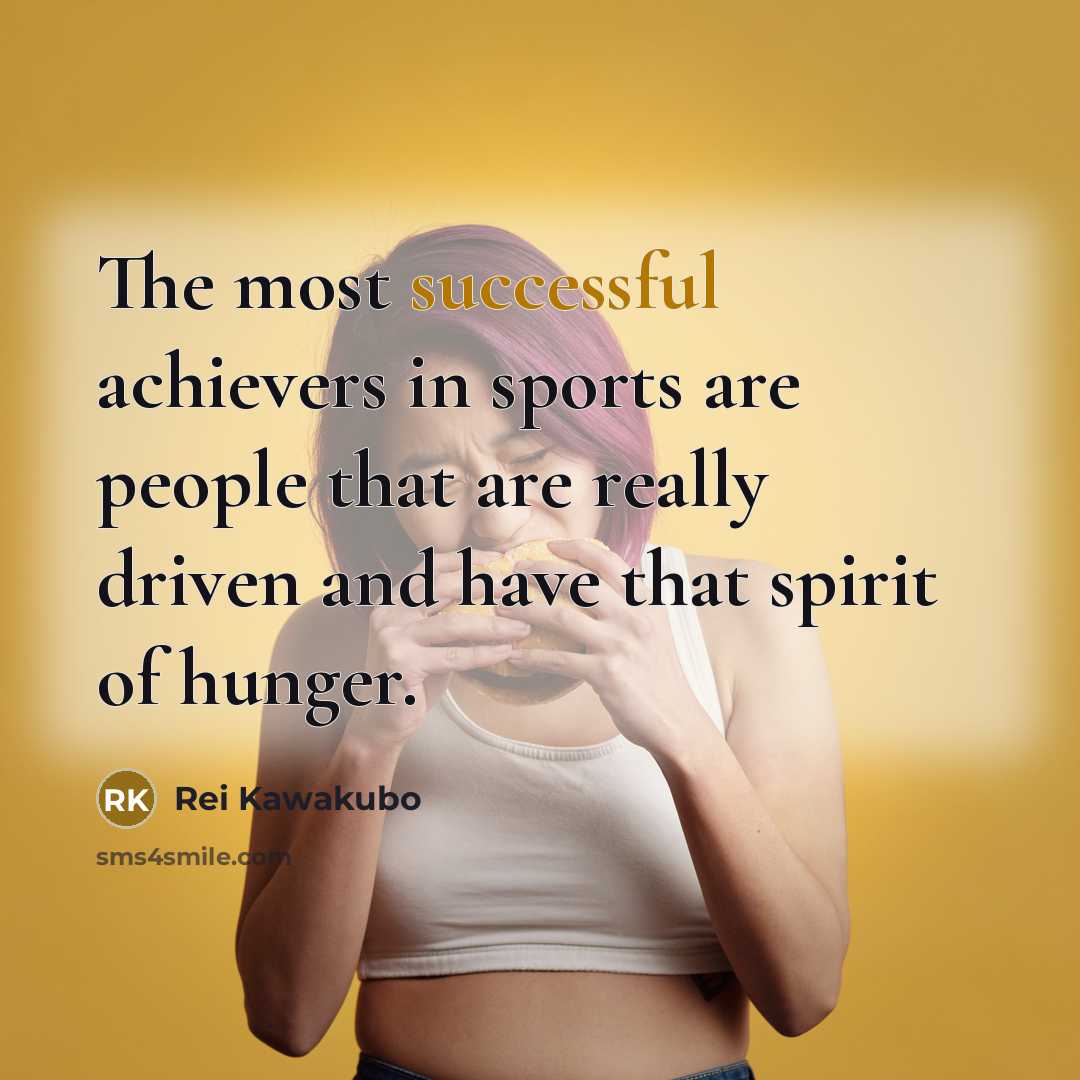 “The most successful achievers in sports are people that are…” quote by Rei Kawakubo