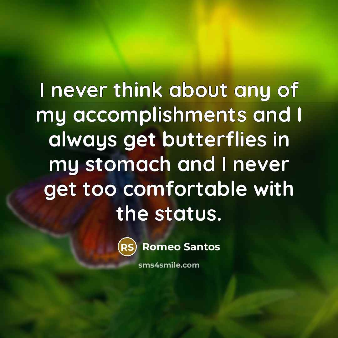 “I never think about any of my accomplishments and I…” quote by Romeo Santos