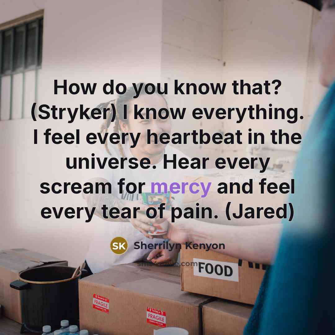 “How do you know that? (Stryker) I know everything. I…” quote by Sherrilyn Kenyon
