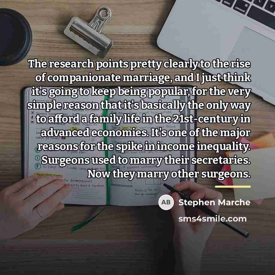“The research points pretty clearly to the rise of companionate…” quote by Stephen Marche