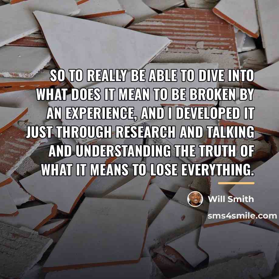 “So to really be able to dive into what does…” quote by Will Smith