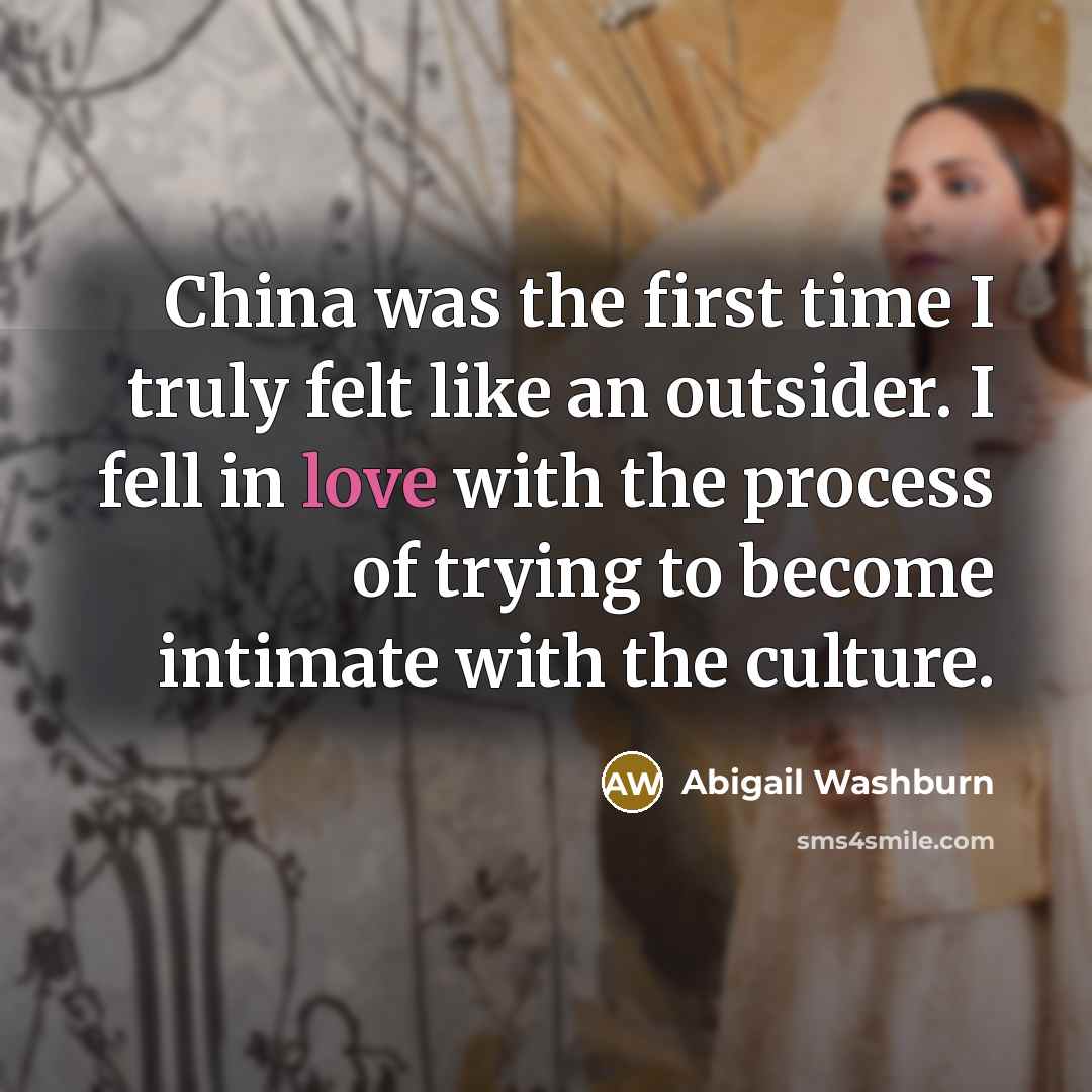 “China was the first time I truly felt like an…” quote by Abigail Washburn