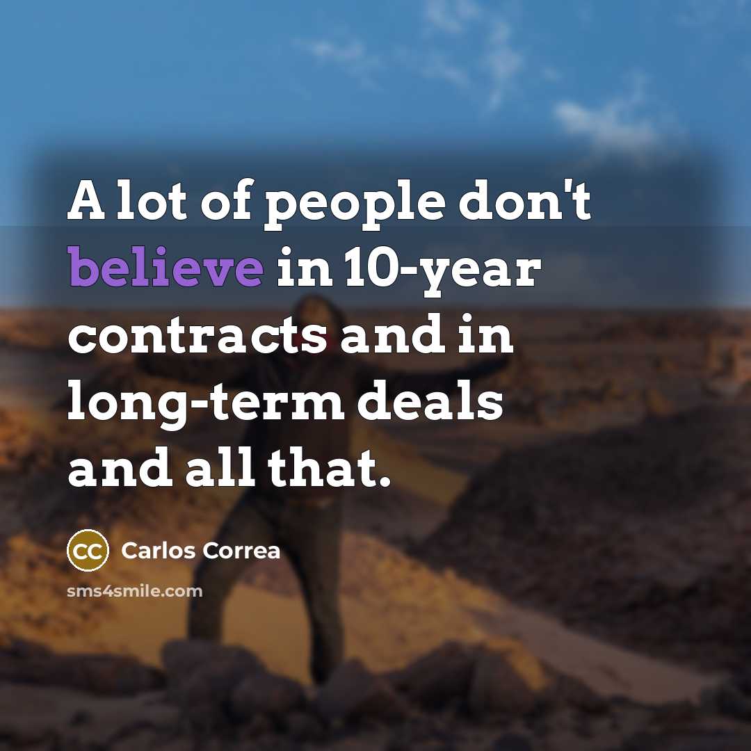 “A lot of people don't believe in 10-year contracts and…” quote by Carlos Correa