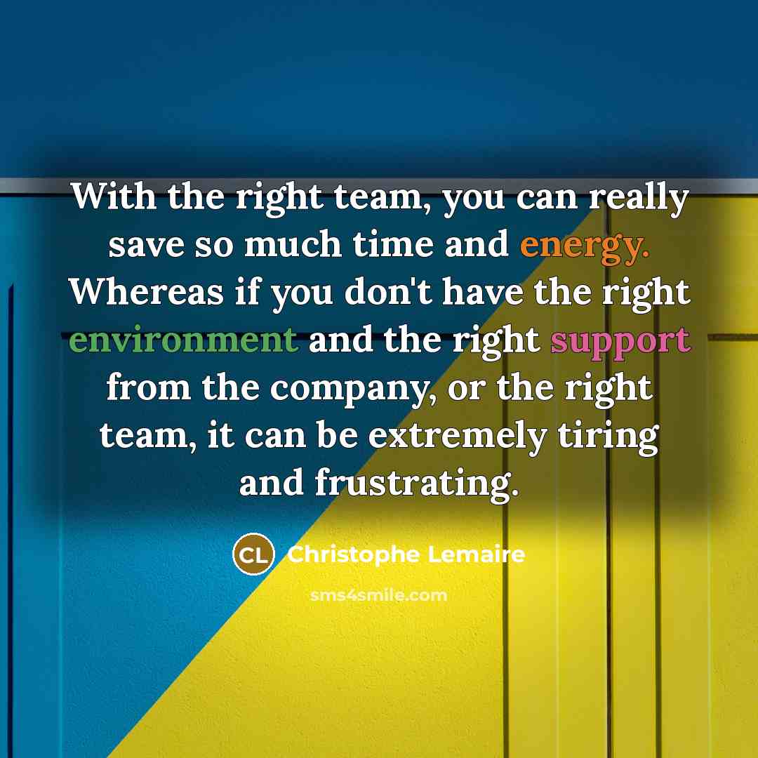 “With the right team, you can really save so much…” quote by Christophe Lemaire