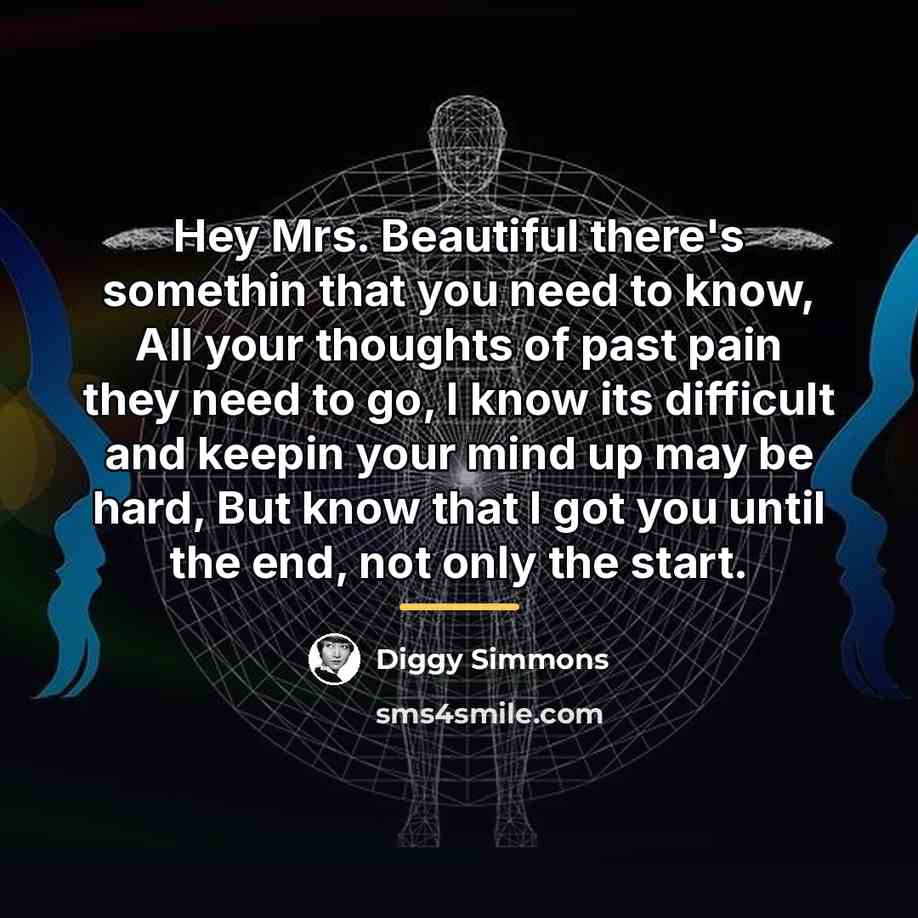 “Hey Mrs. Beautiful there's somethin that you need to know,…” quote by Diggy Simmons