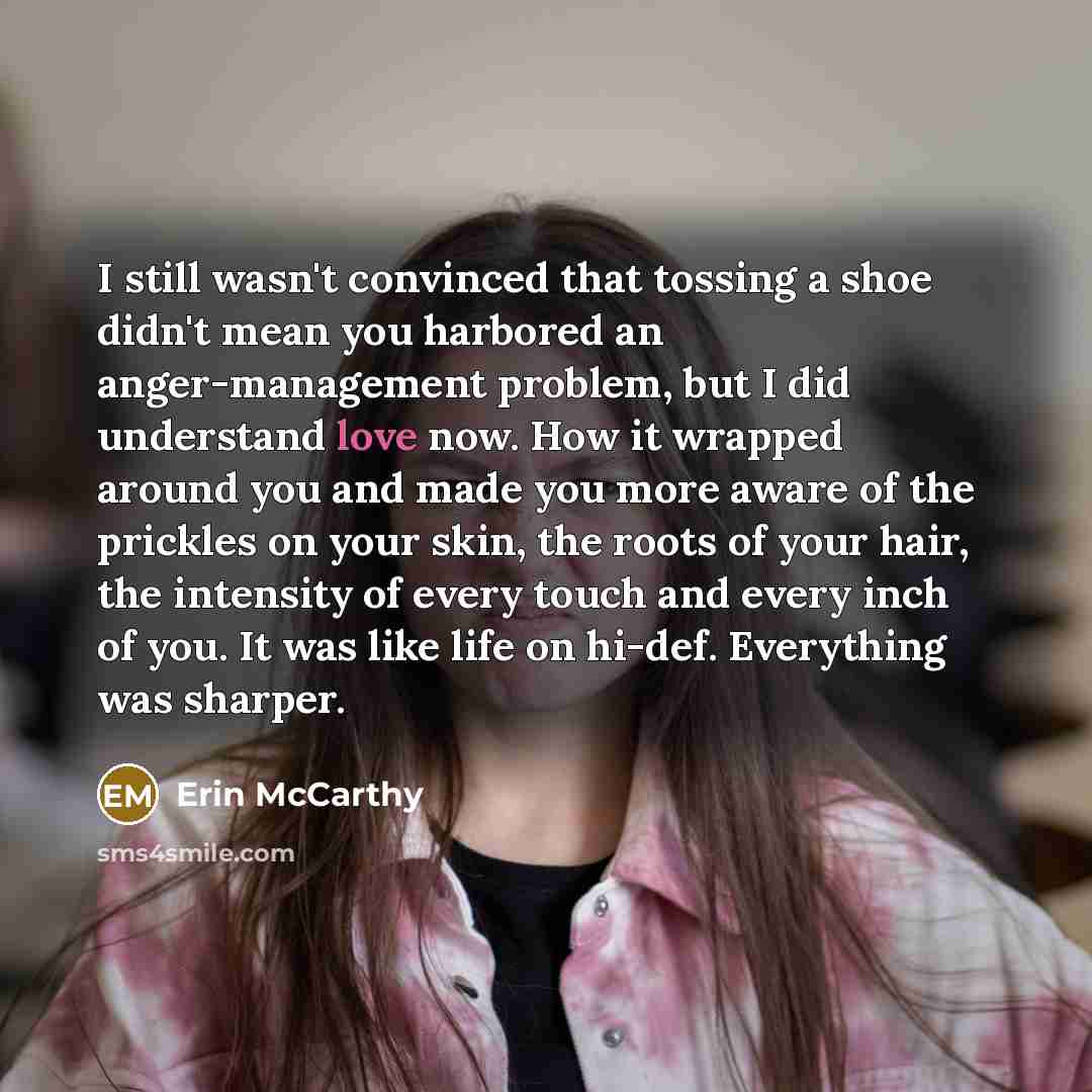 “I still wasn't convinced that tossing a shoe didn't mean…” quote by Erin McCarthy