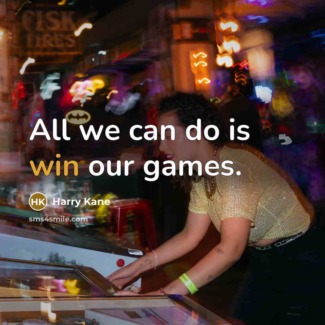 “All we can do is win our games.…” quote by Harry Kane