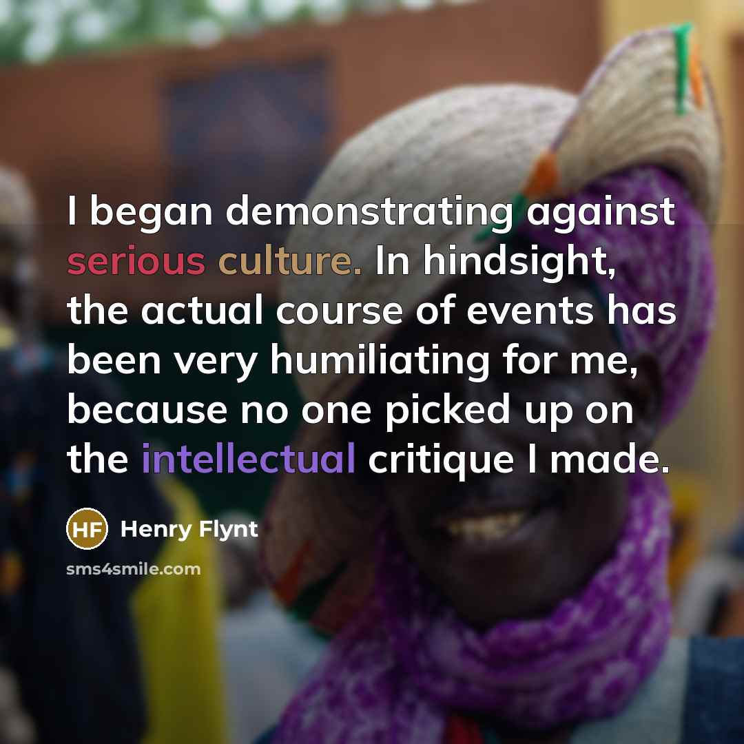 “I began demonstrating against serious culture. In hindsight, the actual…” quote by Henry Flynt