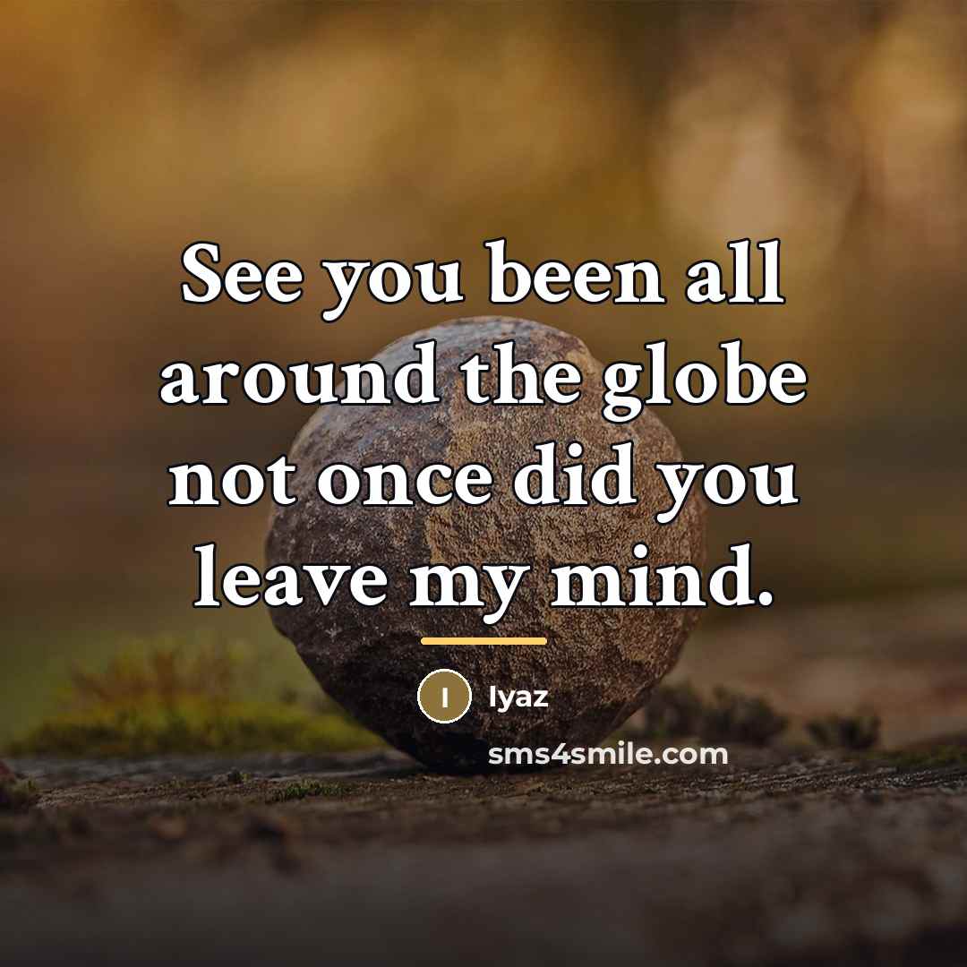 “See you been all around the globe not once did…” quote by Iyaz