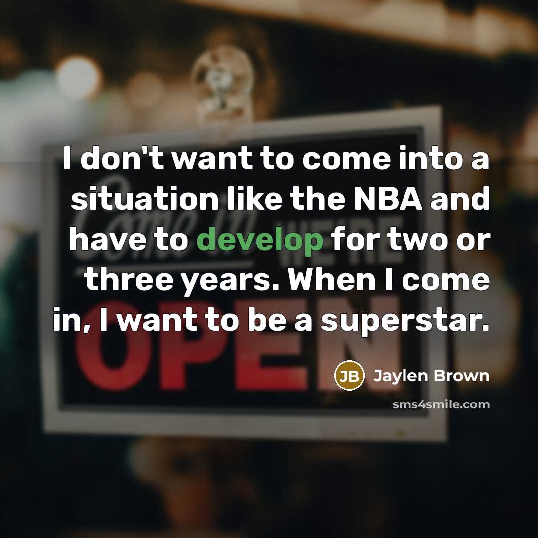 “I don't want to come into a situation like the…” quote by Jaylen Brown