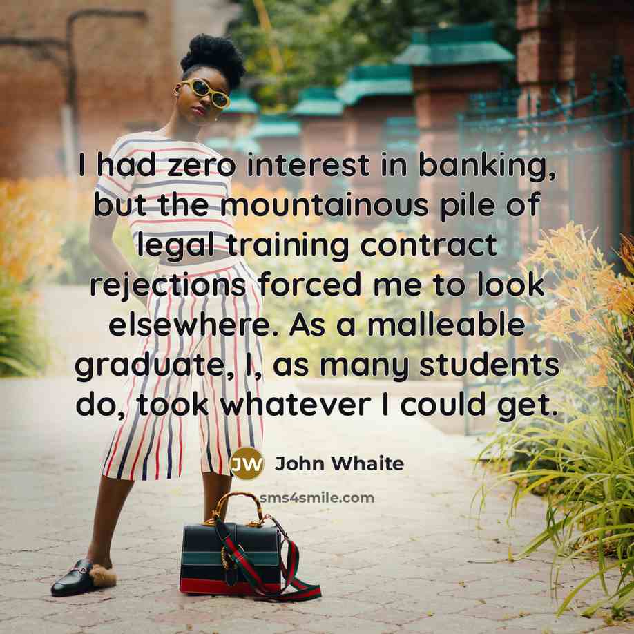 “I had zero interest in banking, but the mountainous pile…” quote by John Whaite