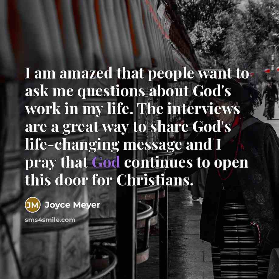 “I am amazed that people want to ask me questions…” quote by Joyce Meyer