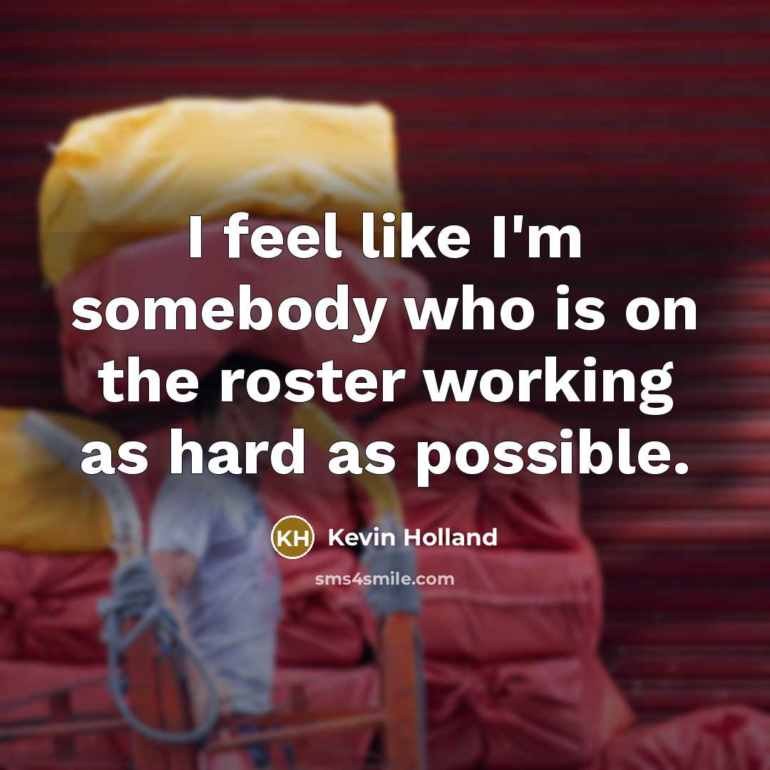 “I feel like I'm somebody who is on the roster…” quote by Kevin Holland