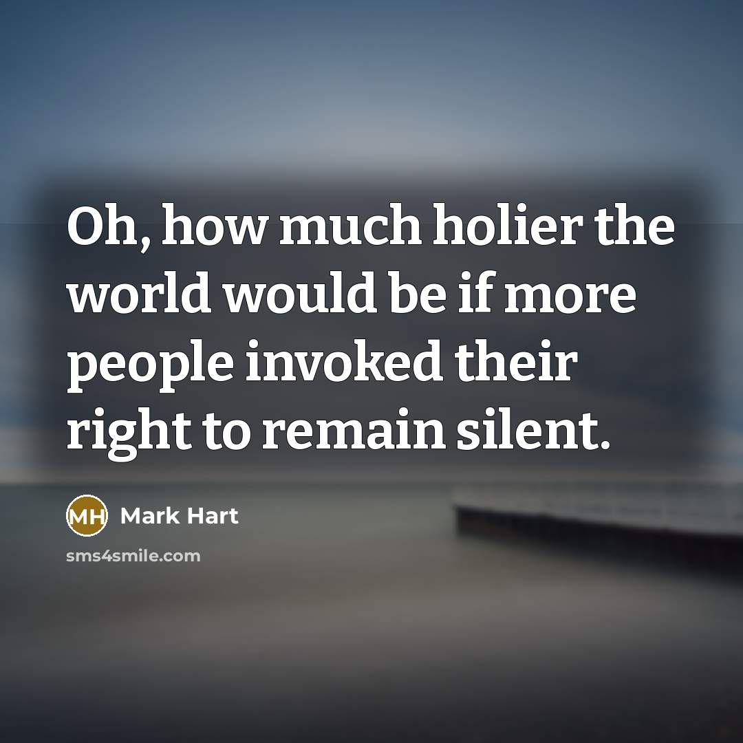 “Oh, how much holier the world would be if more…” quote by Mark Hart