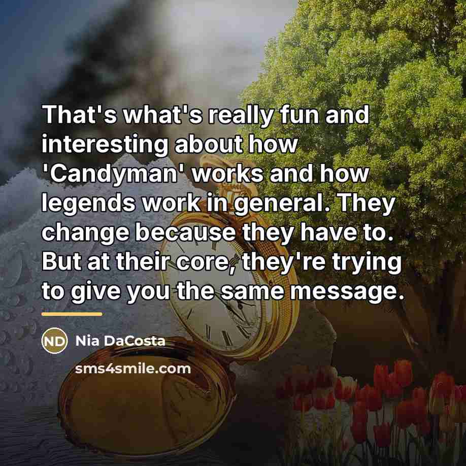 “That's what's really fun and interesting about how 'Candyman' works…” quote by Nia DaCosta
