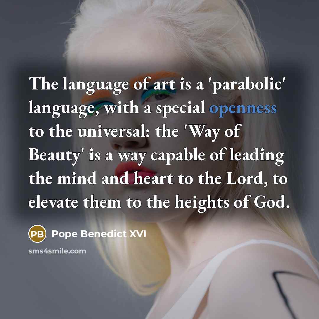 “The language of art is a 'parabolic' language, with a…” quote by Pope Benedict XVI