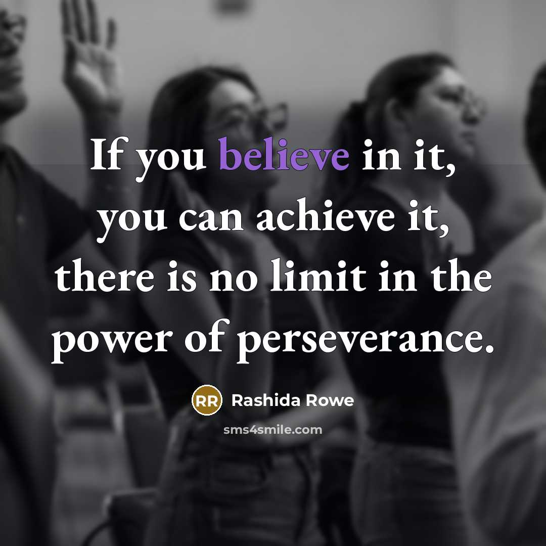 “If you believe in it, you can achieve it, there…” quote by Rashida Rowe