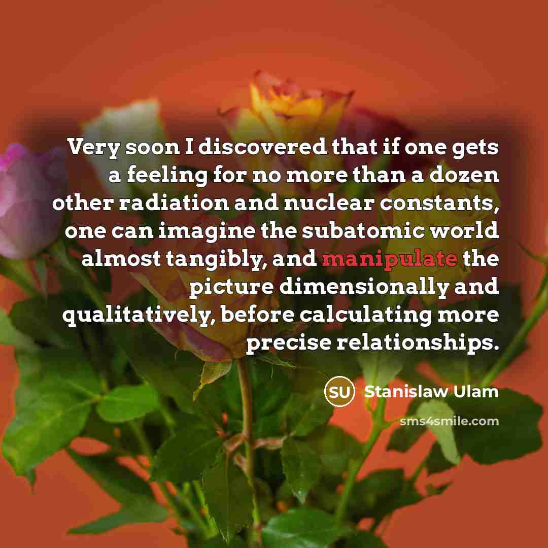 “Very soon I discovered that if one gets a feeling…” quote by Stanislaw Ulam