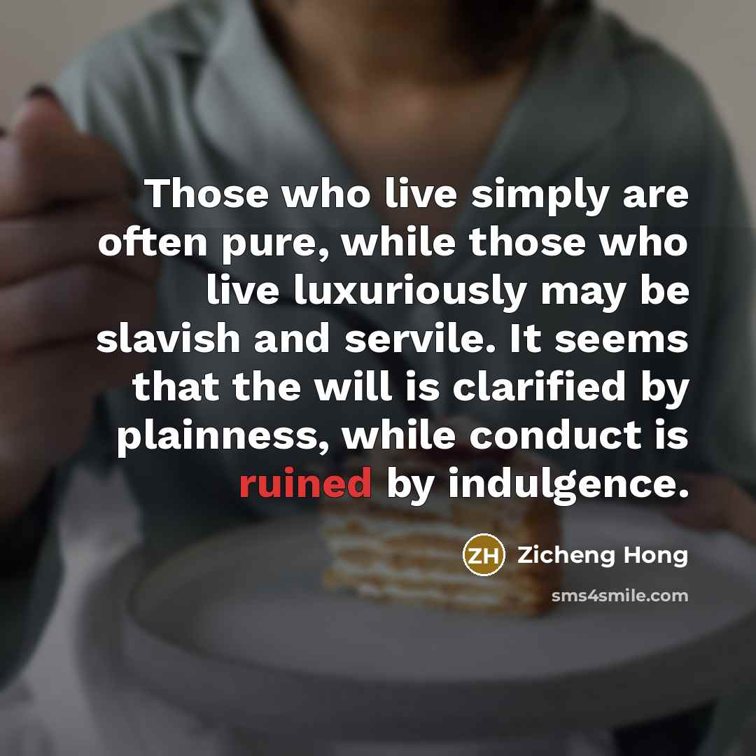 “Those who live simply are often pure, while those who…” quote by Zicheng Hong