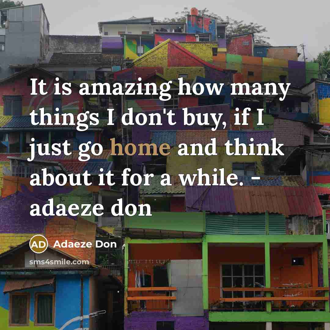 “It is amazing how many things I don't buy, if…” quote by Adaeze Don
