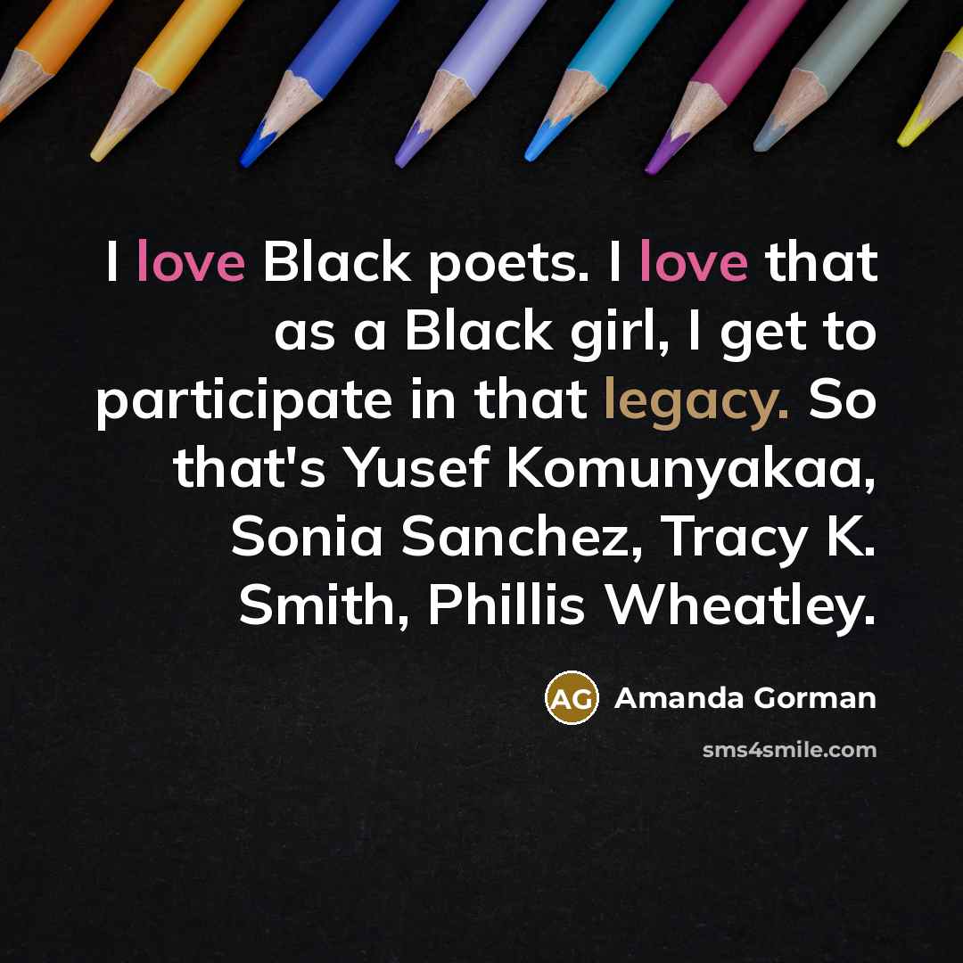 “I love Black poets. I love that as a Black…” quote by Amanda Gorman