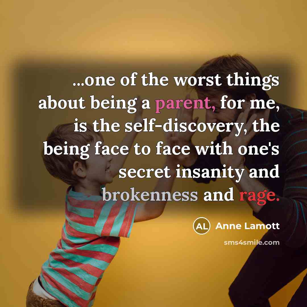 “...one of the worst things about being a parent, for…” quote by Anne Lamott