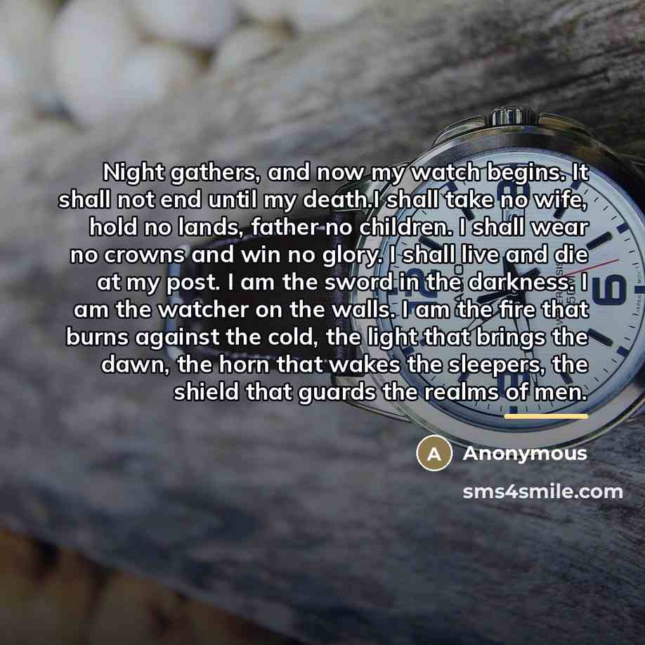 “Night gathers, and now my watch begins. It shall not…” quote by Anonymous