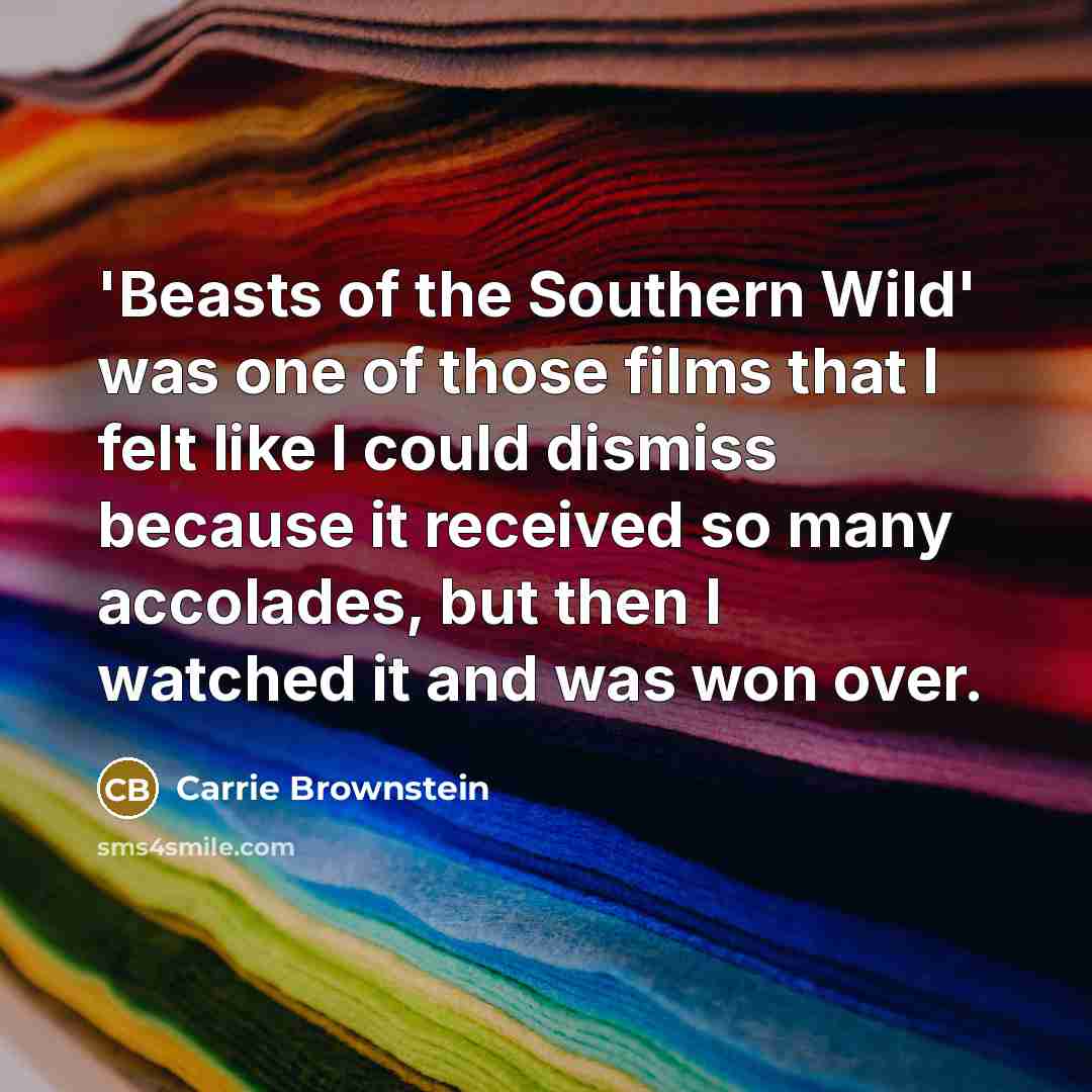 “'Beasts of the Southern Wild' was one of those films…” quote by Carrie Brownstein