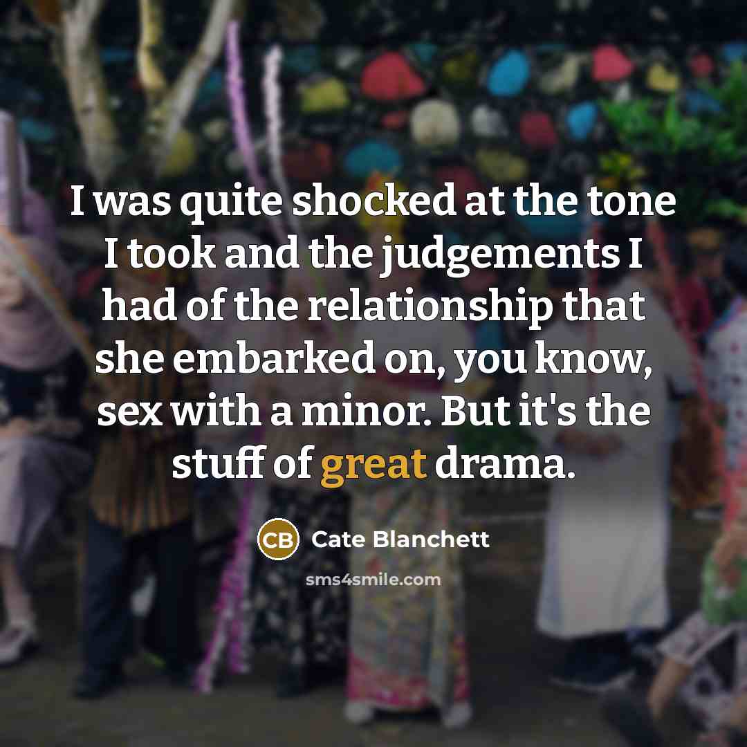 “I was quite shocked at the tone I took and…” quote by Cate Blanchett
