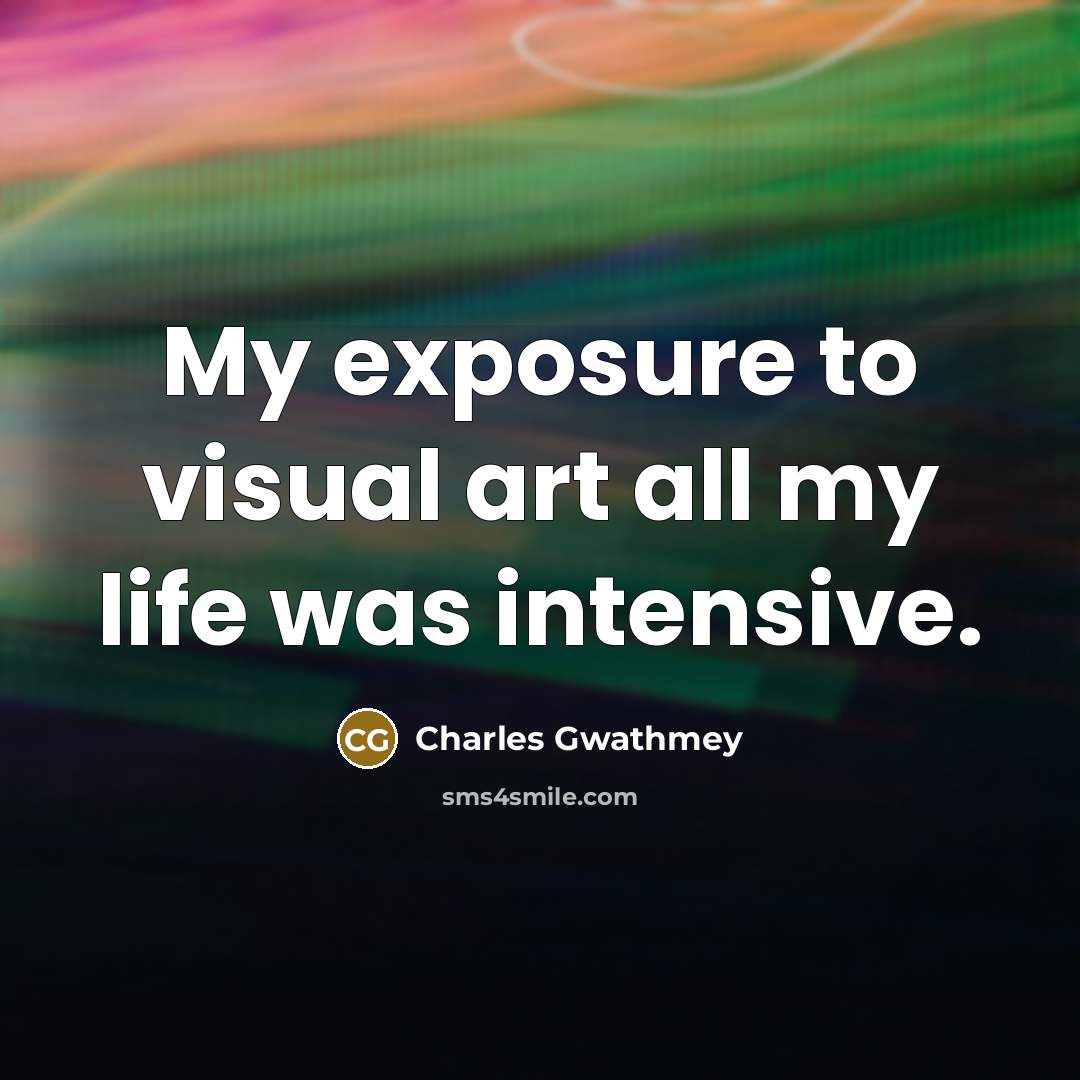 “My exposure to visual art all my life was intensive.…” quote by Charles Gwathmey