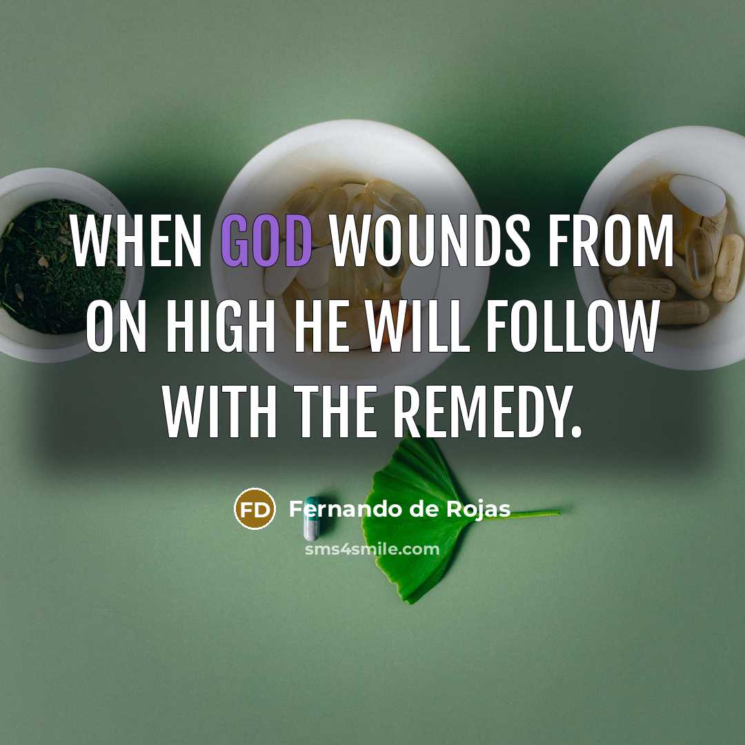 “When God wounds from on high he will follow with…” quote by Fernando de Rojas