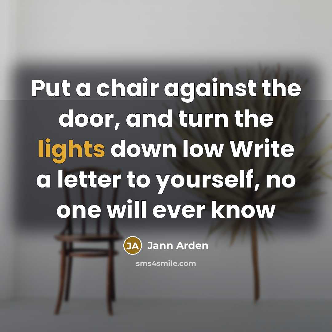 “Put a chair against the door, and turn the lights…” quote by Jann Arden