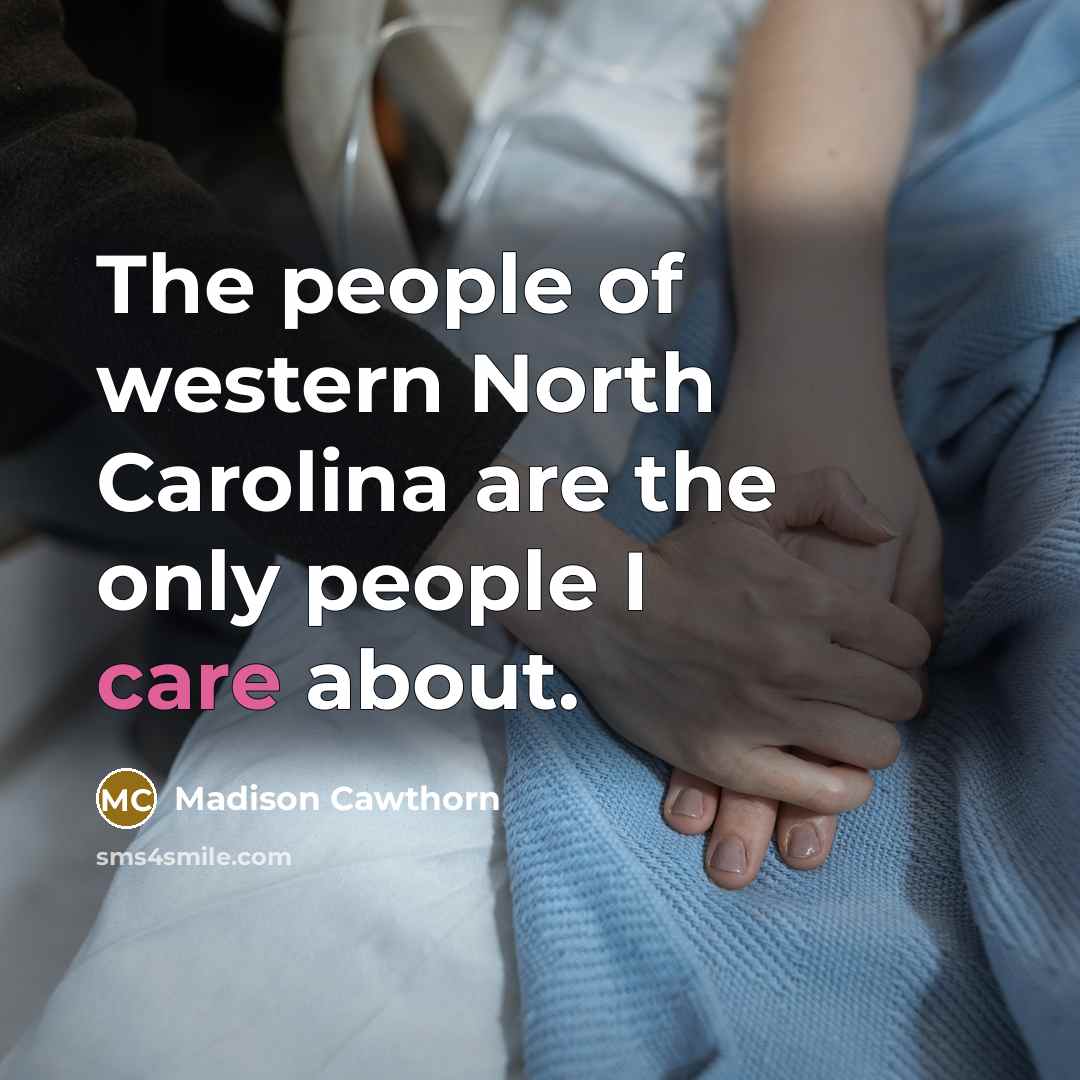 “The people of western North Carolina are the only people…” quote by Madison Cawthorn