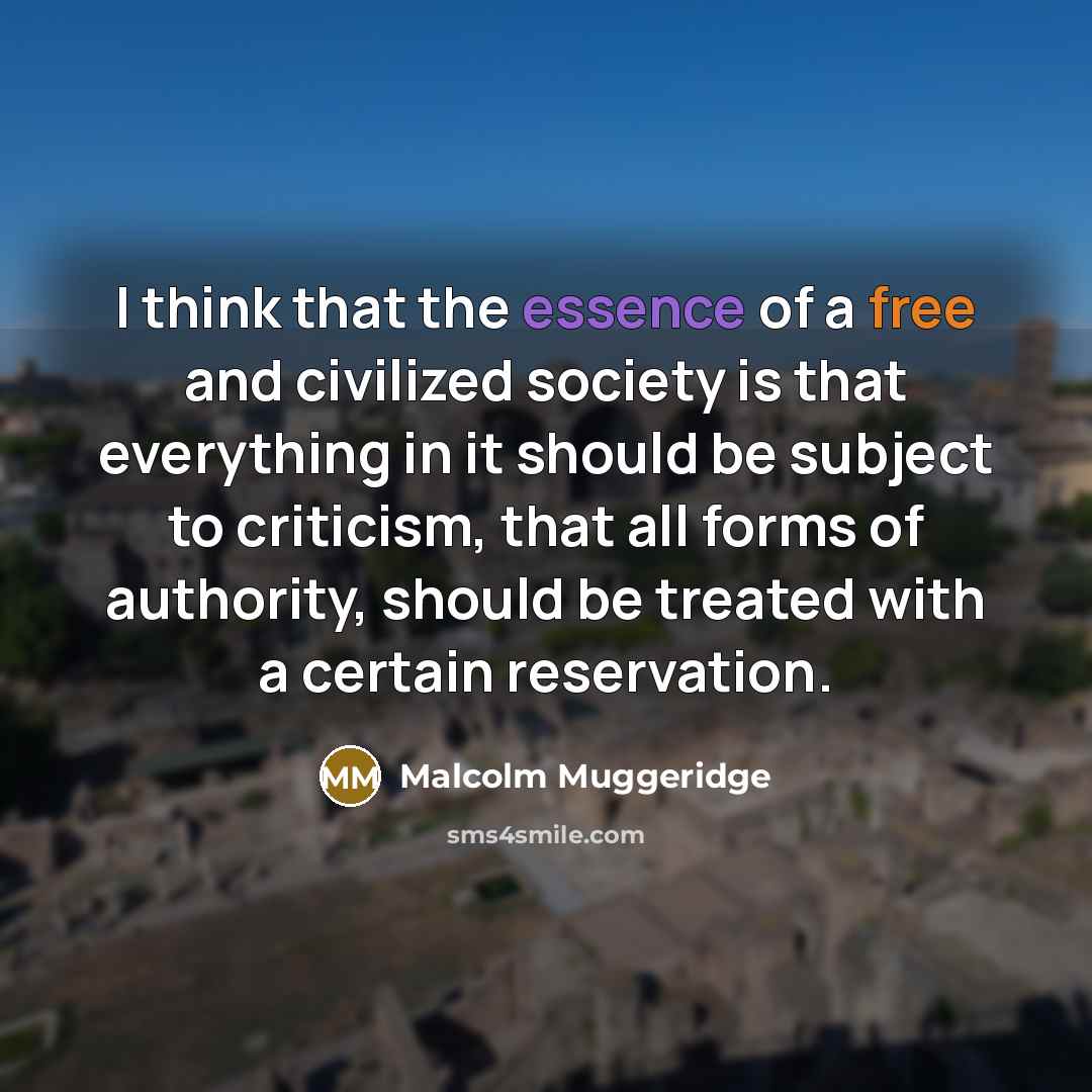 “I think that the essence of a free and civilized…” quote by Malcolm Muggeridge