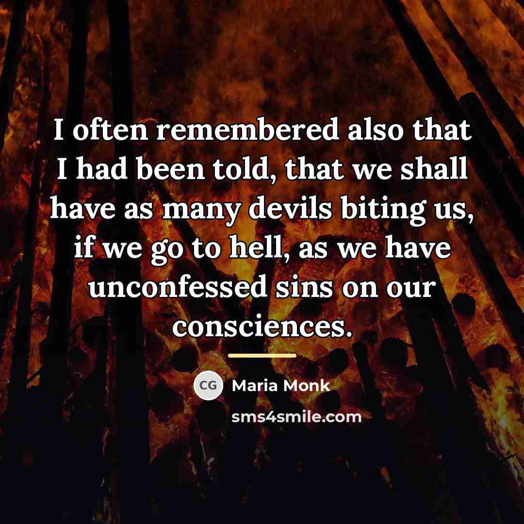 “I often remembered also that I had been told, that…” quote by Maria Monk