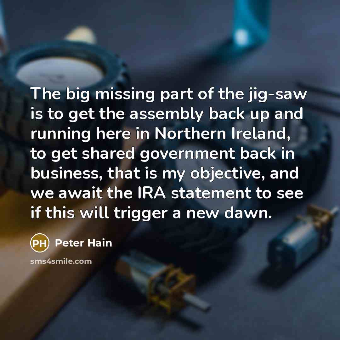 “The big missing part of the jig-saw is to get…” quote by Peter Hain