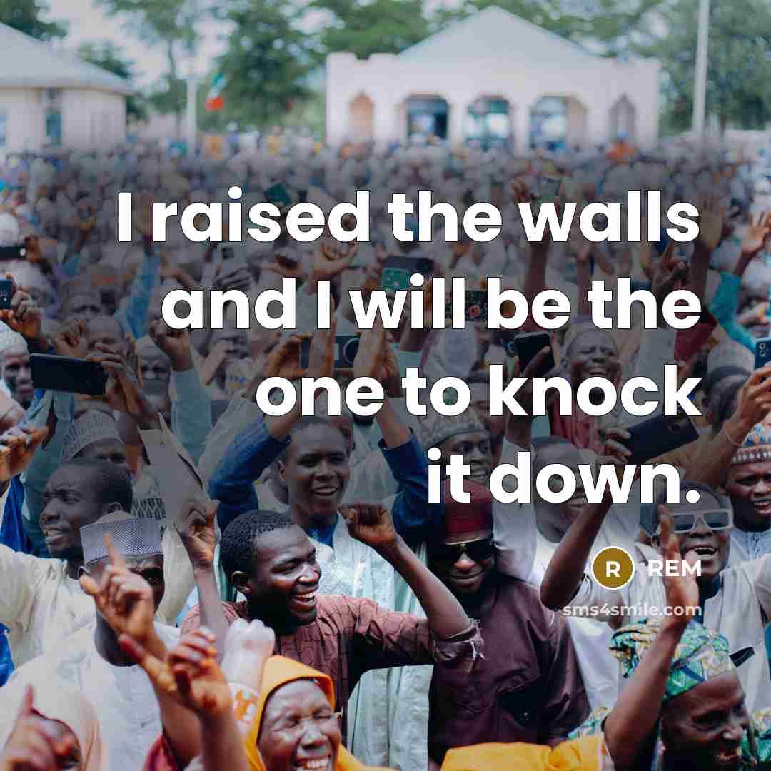 “I raised the walls and I will be the one…” quote by REM