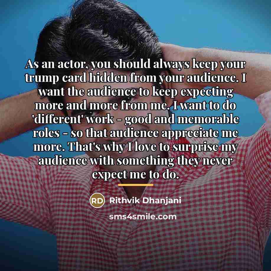 “As an actor, you should always keep your trump card…” quote by Rithvik Dhanjani