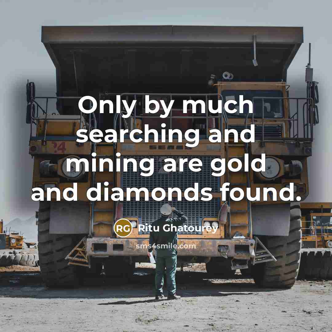 “Only by much searching and mining are gold and diamonds…” quote by Ritu Ghatourey