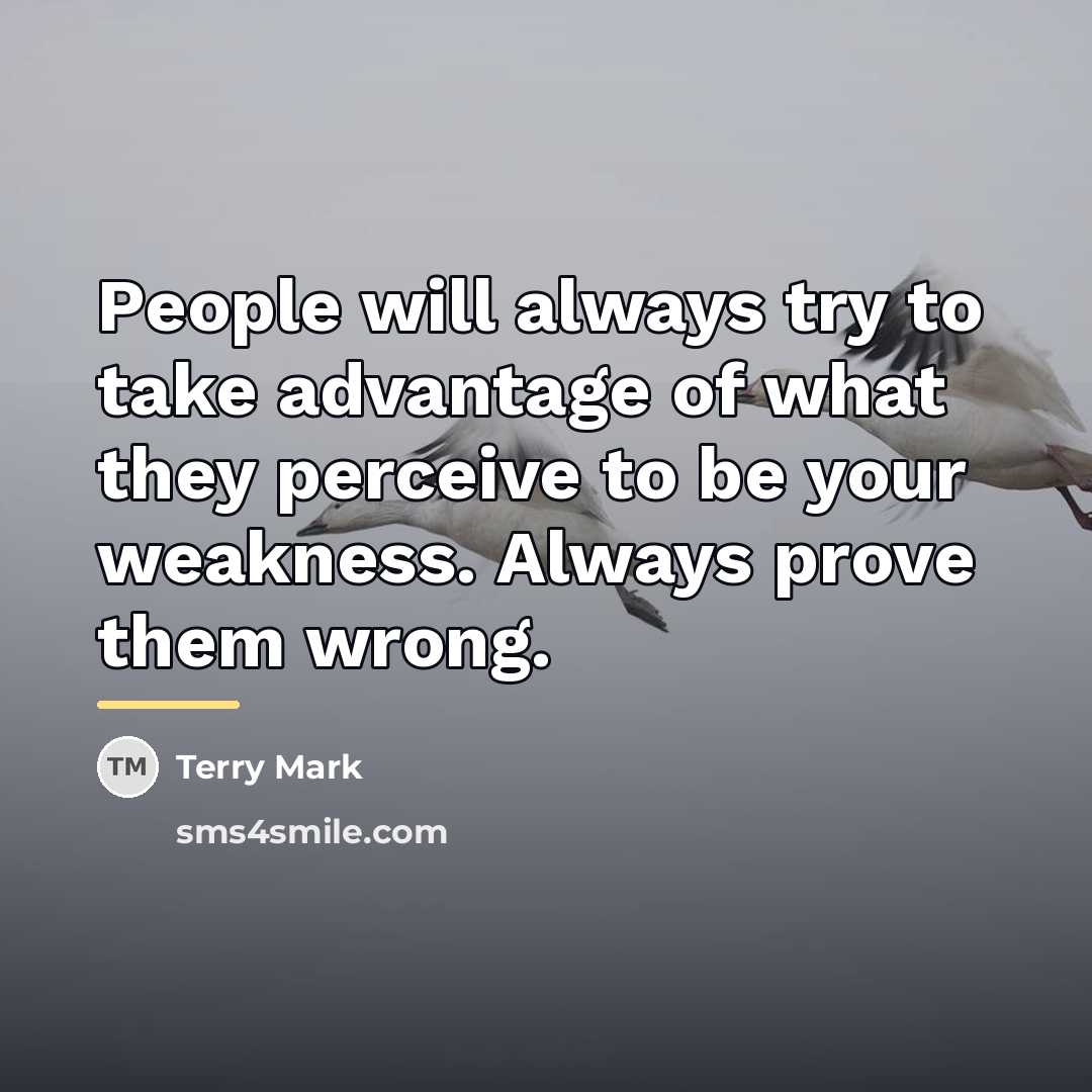 “People will always try to take advantage of what they…” quote by Terry Mark