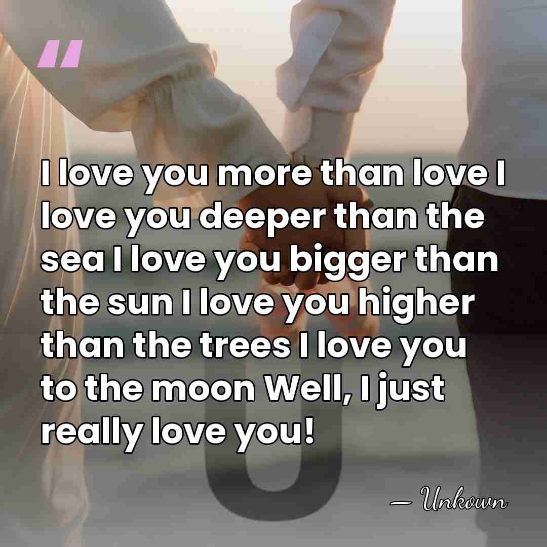 I love you more than love I love you deeper than the&hellip; - Unkown