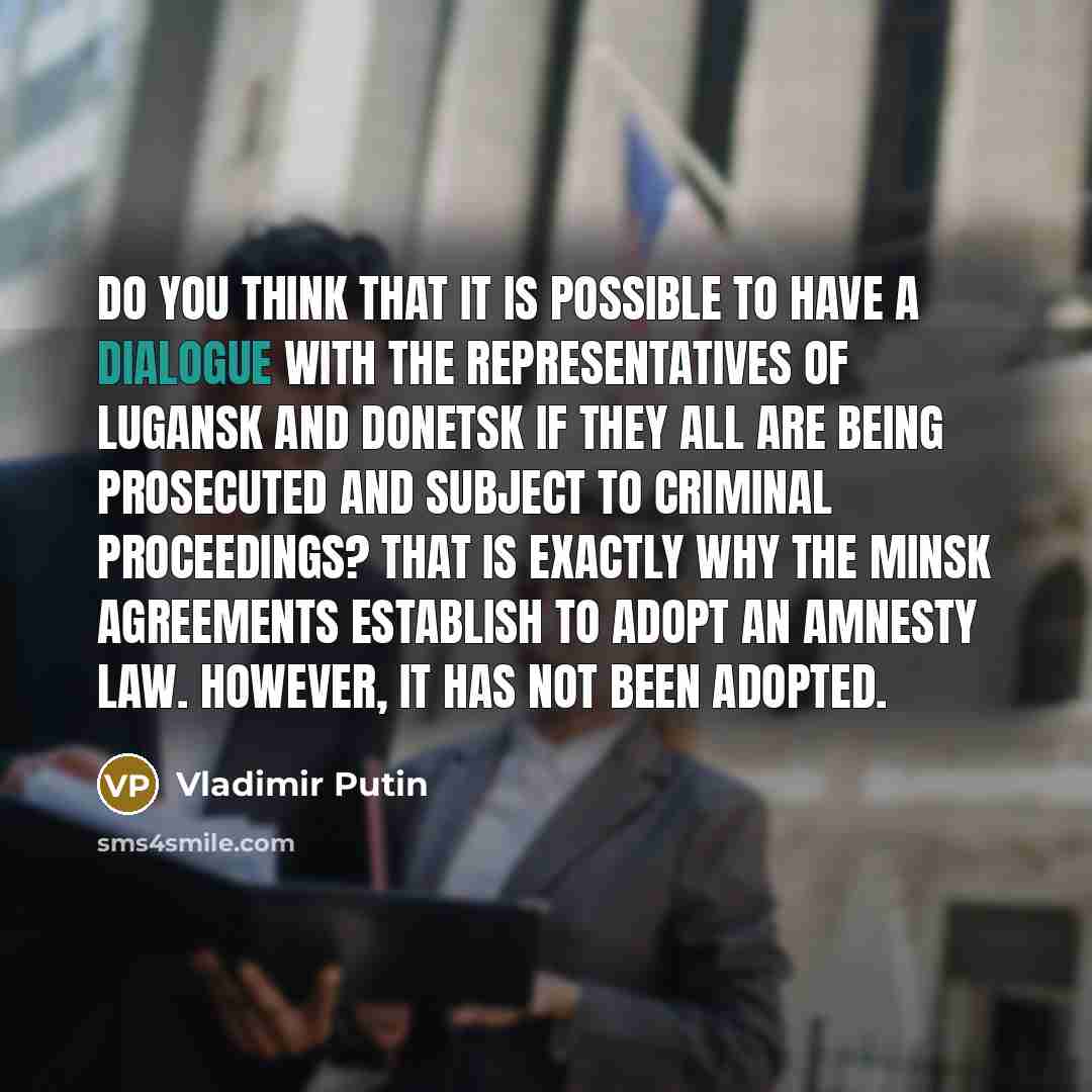 “Do you think that it is possible to have a…” quote by Vladimir Putin